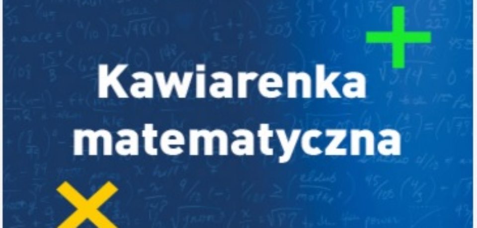 Kawiarenka Matematyczna w Kieleckim Parku Technologicznym