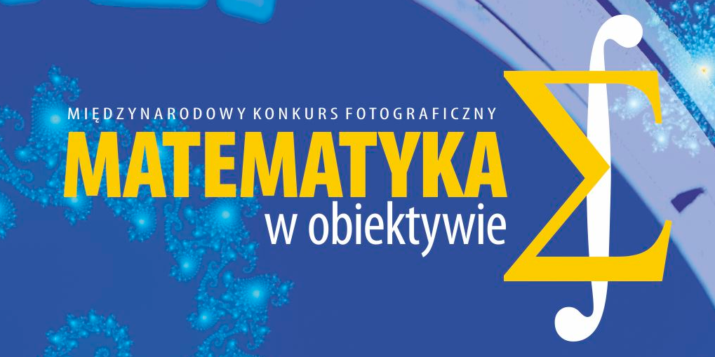 Konkurs fotograficzny „Matematyka w obiektywie”